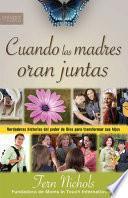 libro Cuando Las Madres Oran Juntas / When Mothers Pray Together