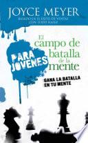 El Campo De Batalla De La Mente Para Jovenes   Pocket Book: Gana La Batalla En Tu Mente