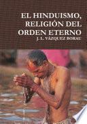 libro El Hinduismo, ReligiÃn Del Orden Eterno