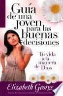 libro Guia De Una Joven Para Las Buenas Decisiones / Guide Of A Young Girl To Make Good Decisions