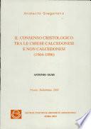 libro Il Consenso Cristologico Tra Le Chiese Calcedonesi E Non Calcedonesi (1964 1996)