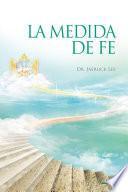 libro La Medida De Fe : The Measure Of Faith (spanish Edition)