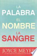 La Palabra, El Nombre, La Sangre / The Word, The Name, The Blood