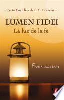 libro Lumen Fidei, La Luz De La Fe
