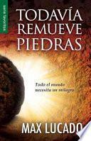 libro Todavia Remueve Piedras: He Still Moves Stones