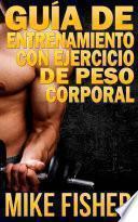libro Guía De Entrenamiento Con Ejercicio De Peso Corporal