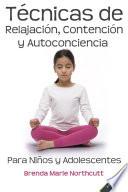 libro Técnicas De Relajación, Contención Y Autoconciencia Para Niños Y Adolescentes