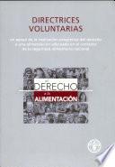 libro Directrices Voluntarias En Apoyo De La Realización Progresiva Del Derecho A La Alimentación Adecuada En El Contexto De La Seguridad Alimentaria Nacional