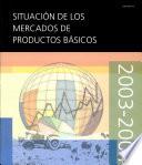 Situacion De Los Mercados De Productos Basicos 2003 2004