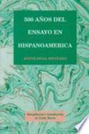 libro 500 Años Del Ensayo En Hispanoamérica